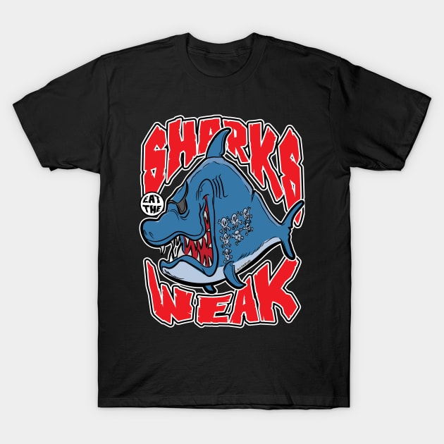 Pirate Sharks Eat The Weak T-Shirt by eShirtLabs